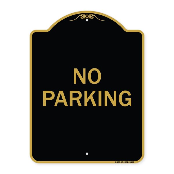 Designer Series Sign-No Parking, Black & Gold Aluminum Architectural Sign, 18" x 24", BG-1824-23630